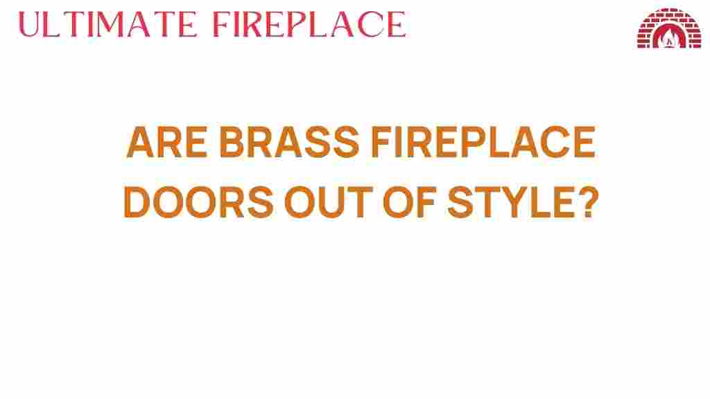 are-brass-fireplace-doors-out-of-style
