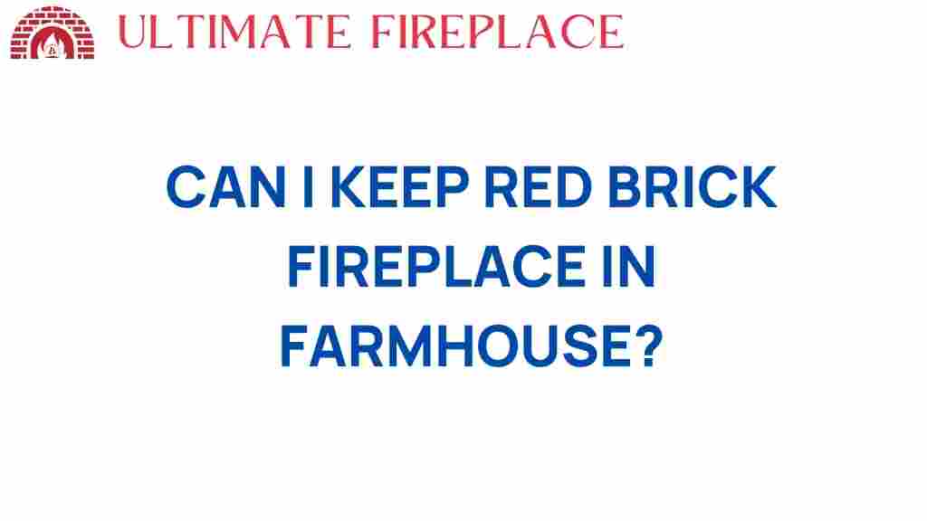 can-i-keep-red-brick-fireplace-farmhouse