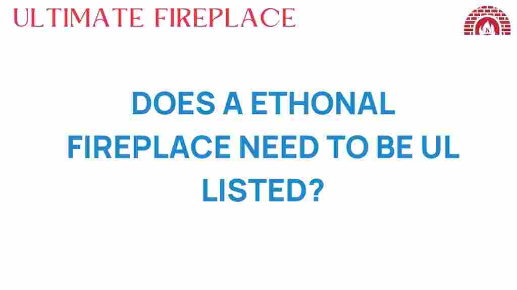 ethanol-fireplace-need-ul-listing