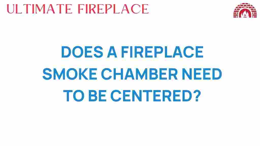fireplace-smoke-chamber-centered