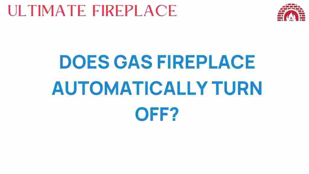 do-gas-fireplaces-automatically-turn-off
