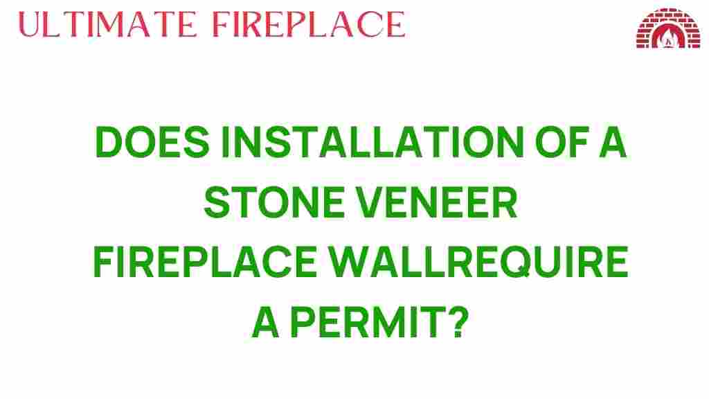 stone-veneer-fireplace-wall-permit