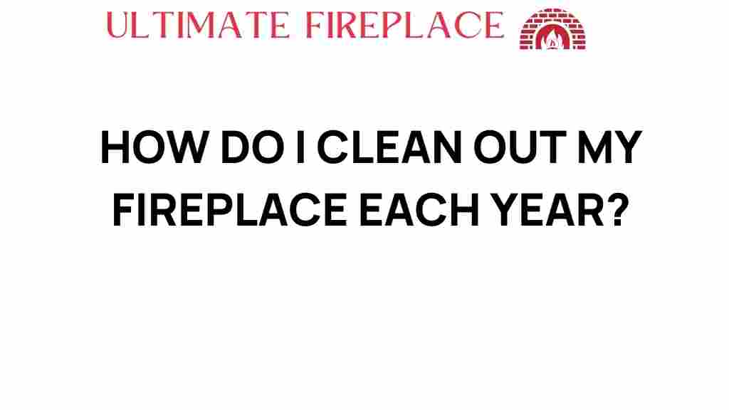 how-do-i-clean-out-my-fireplace