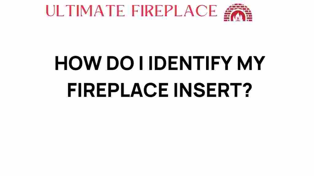 identify-my-fireplace-insert