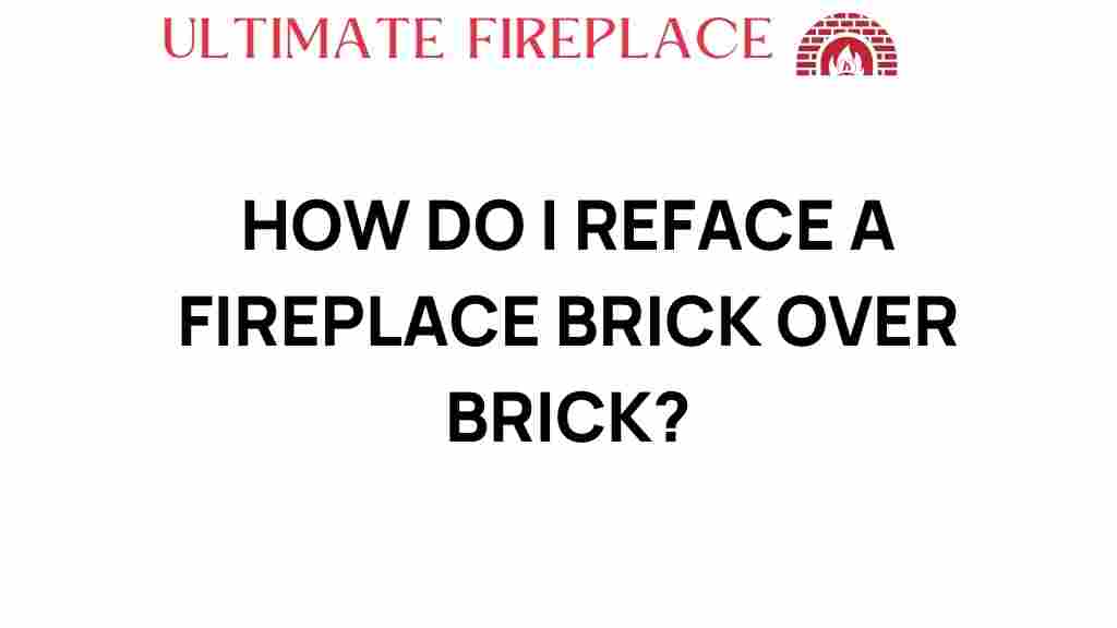 reface-fireplace-brick-over-brick