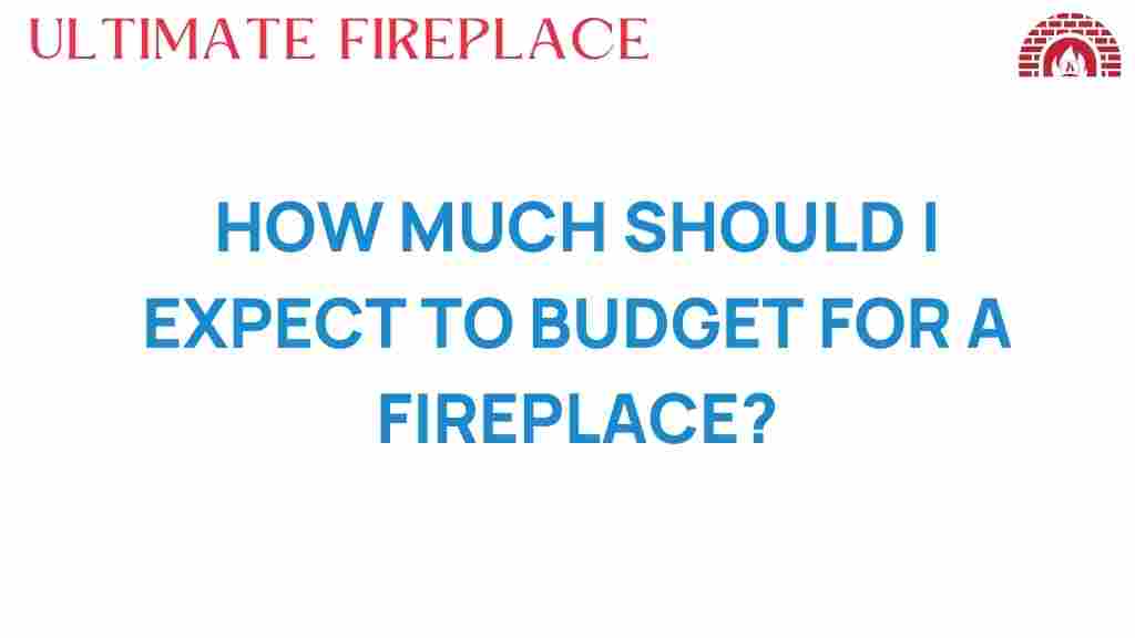 budget-for-fireplace