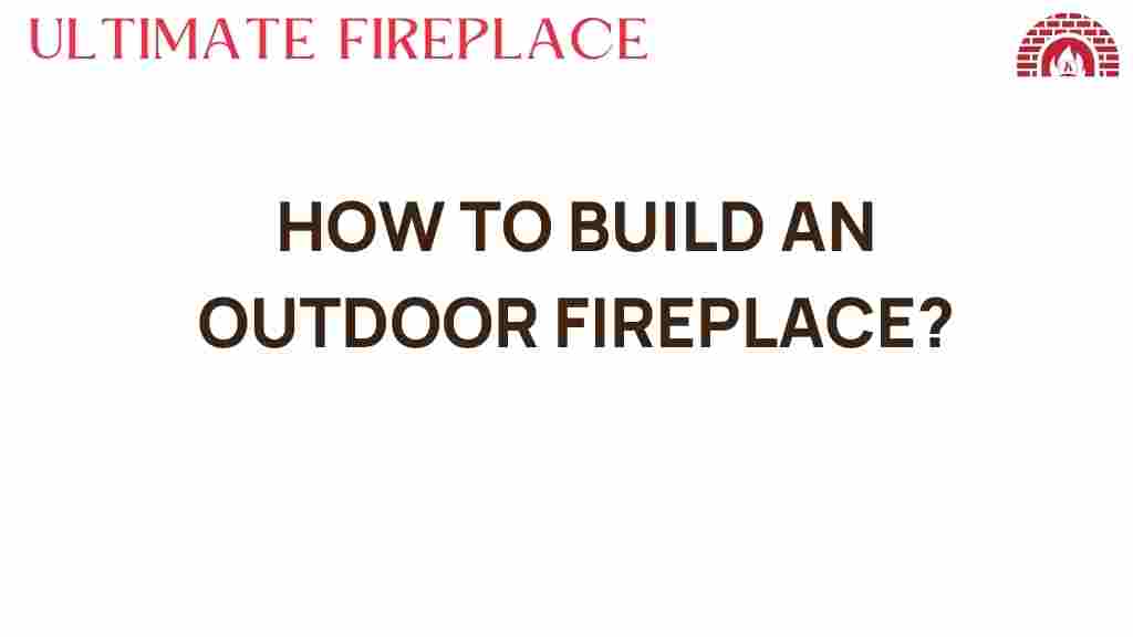 how-to-build-an-outdoor-fireplace