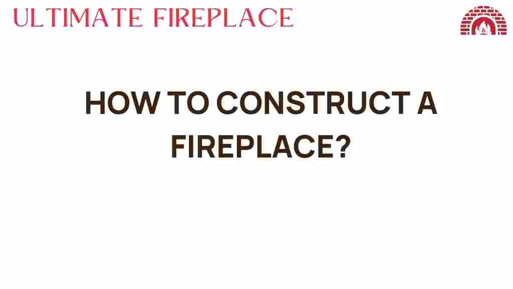 how-to-construct-a-fireplace