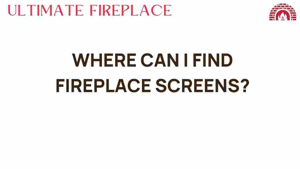 find-fireplace-screens