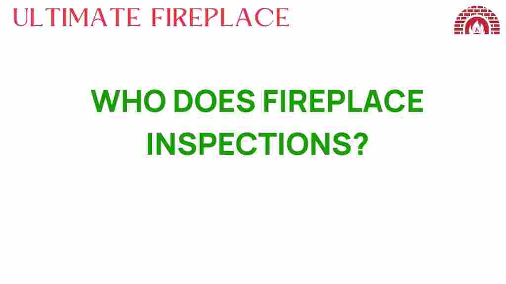 who-does-fireplace-inspections