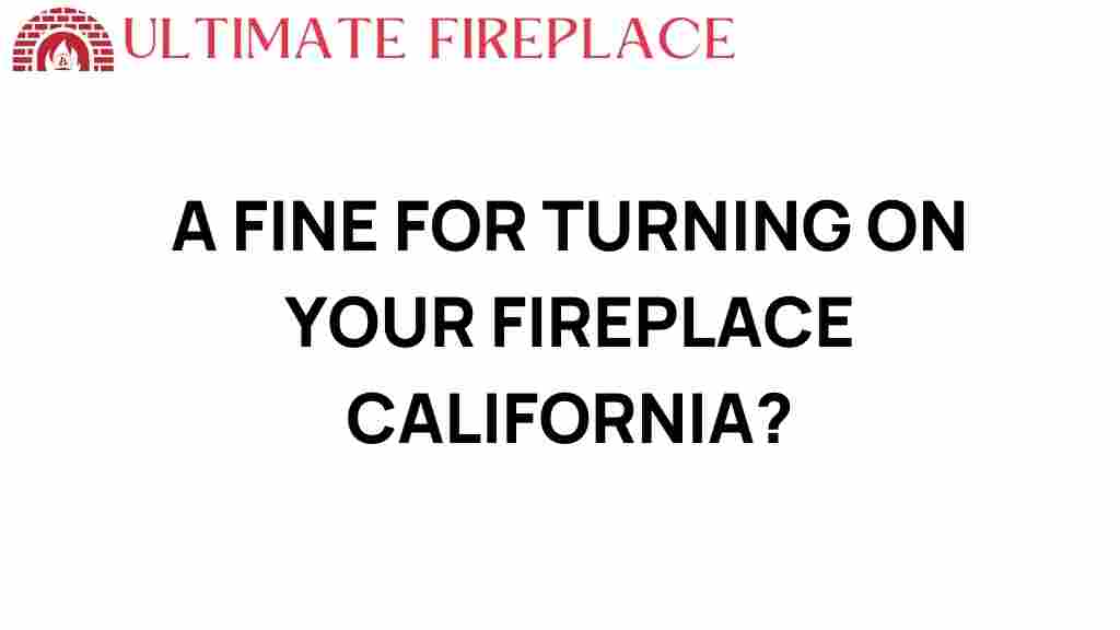 california-fireplace-fine-regulations