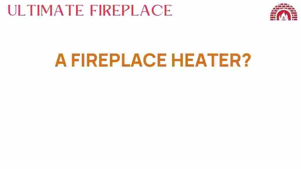 fireplace-heater-benefits