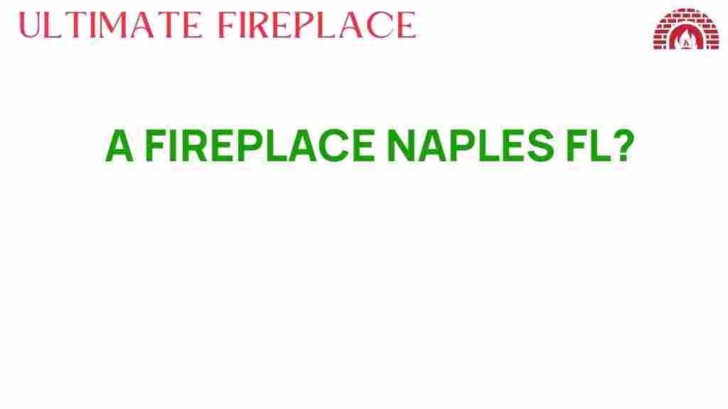 fireplace-naples-fl