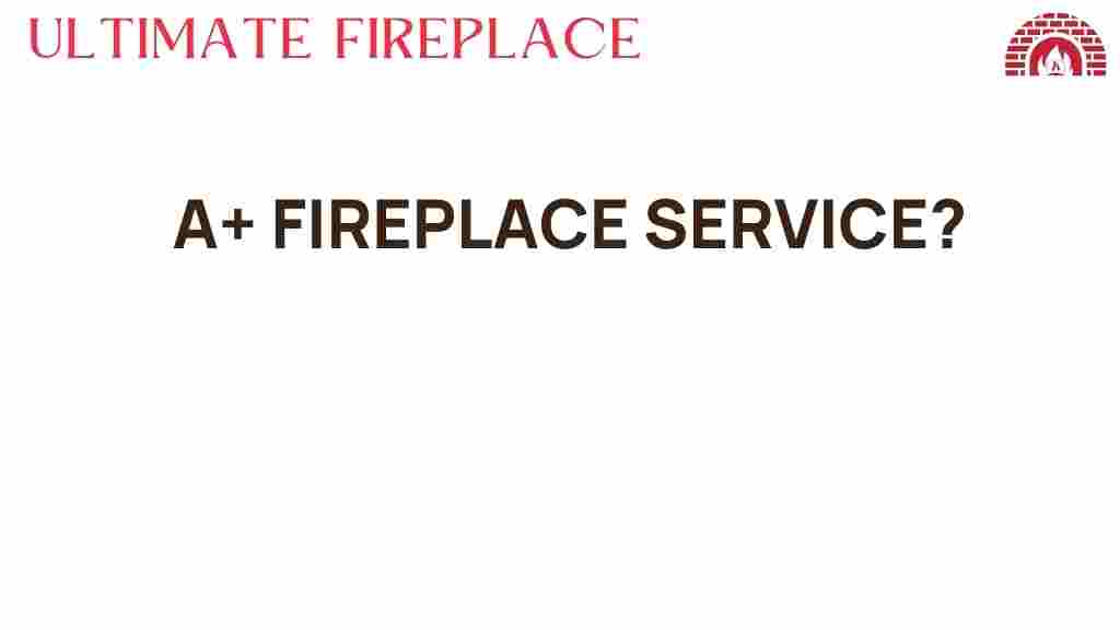 A-plus-fireplace-service