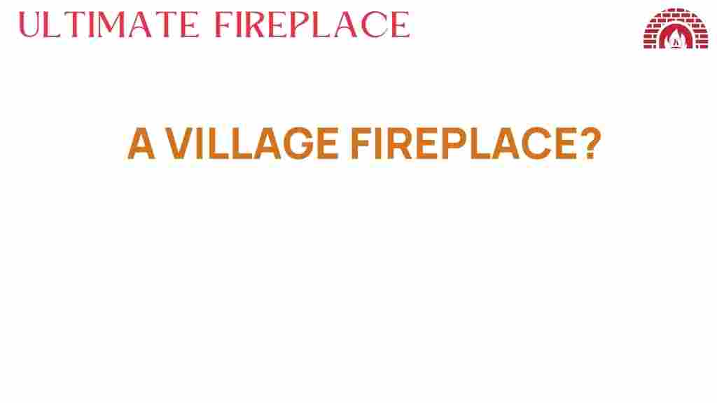 village-fireplace-enchantment