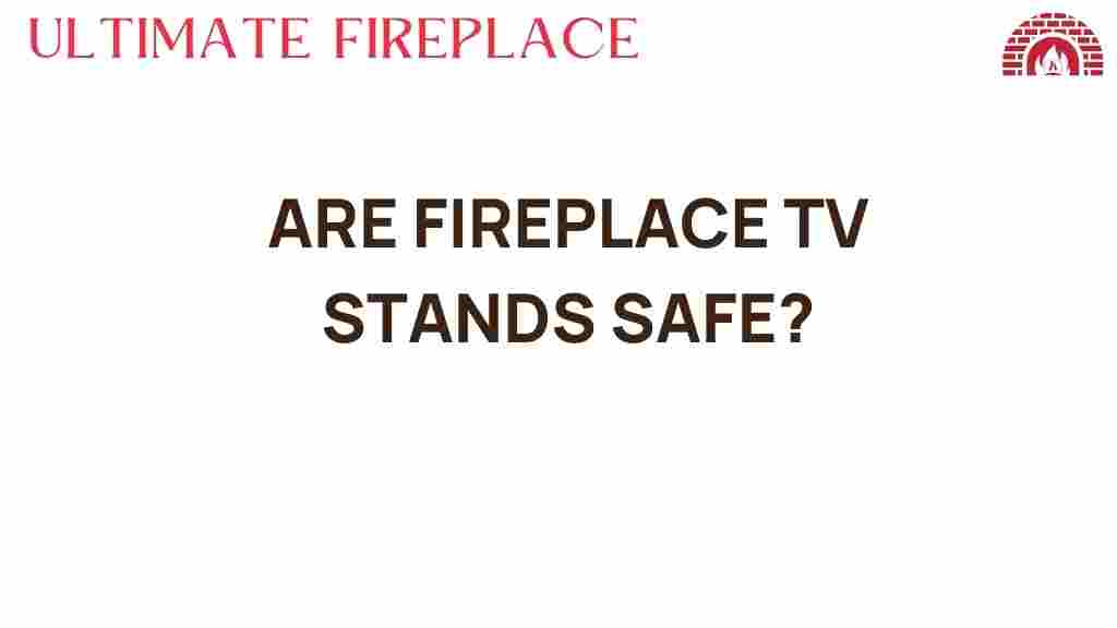 fireplace-tv-stands-safety