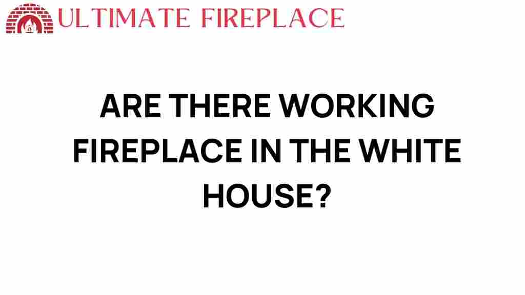 working-fireplaces-white-house