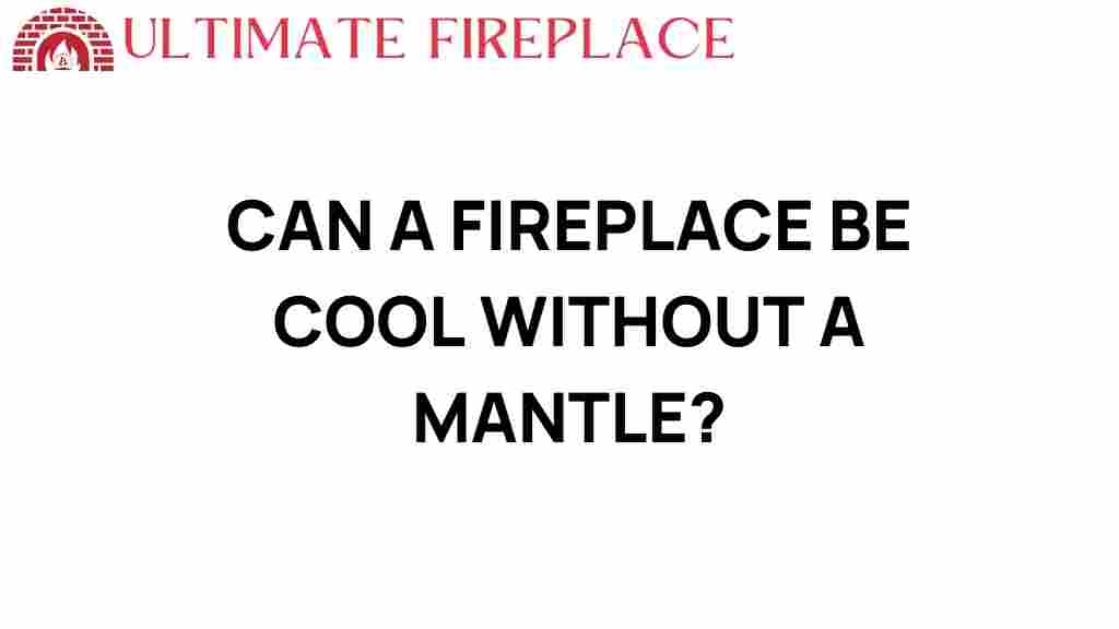 can-a-fireplace-be-cool-without-a-mantle