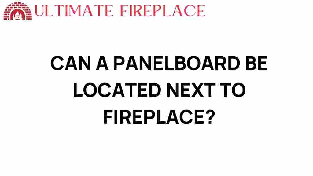 can-a-panelboard-next-to-fireplace