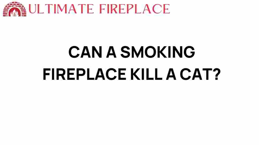 can-a-smoking-fireplace-kill-a-cat