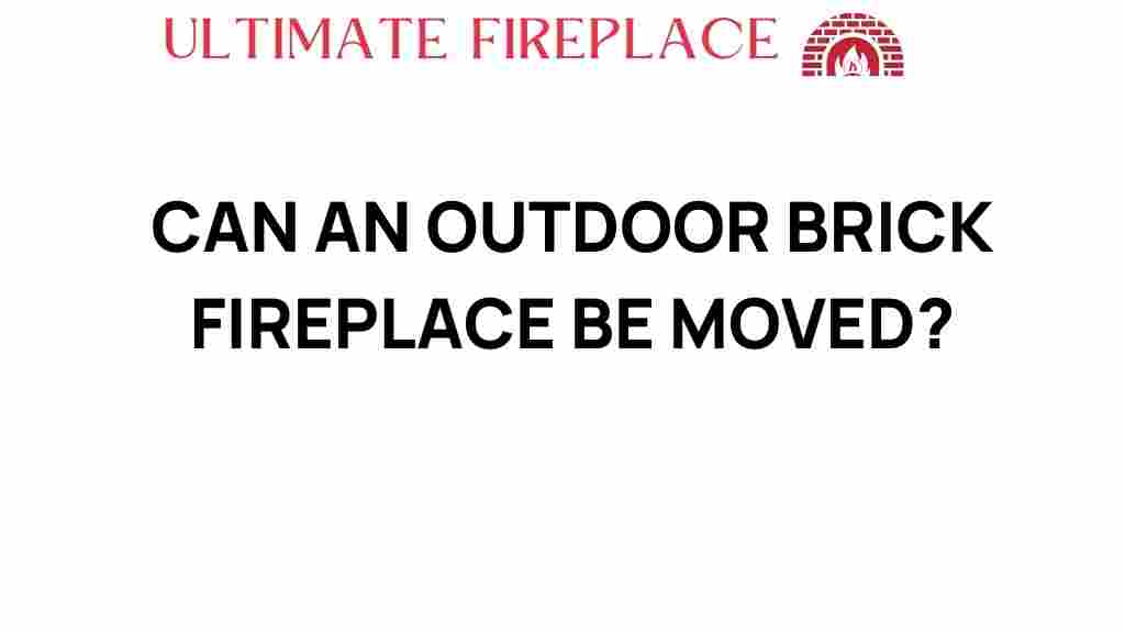 can-outdoor-brick-fireplace-be-moved