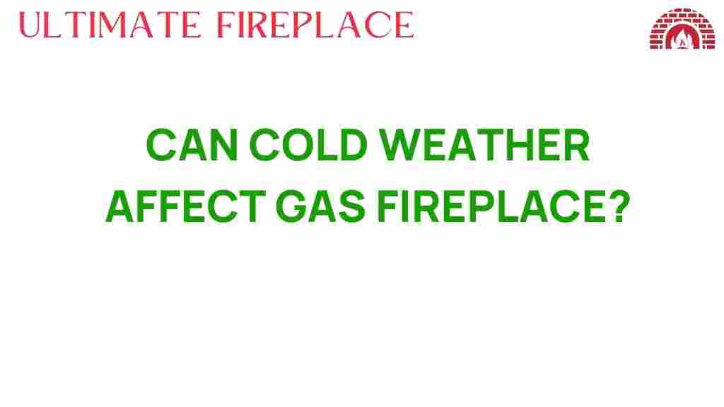 can-cold-weather-affect-gas-fireplace