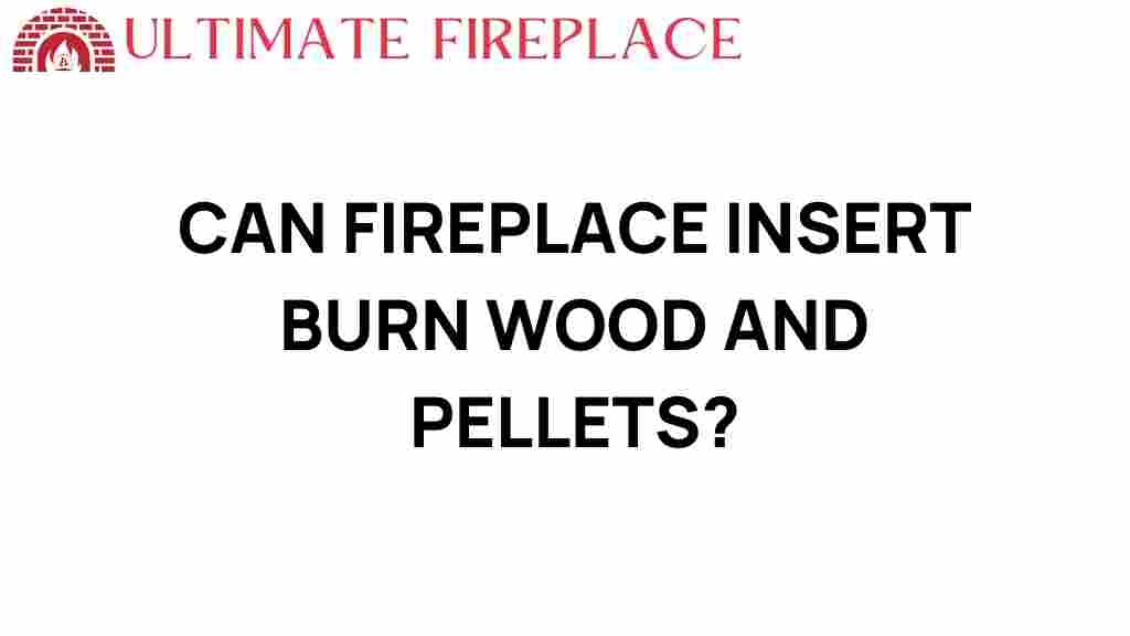 can-fireplace-insert-burn-wood-and-pellets