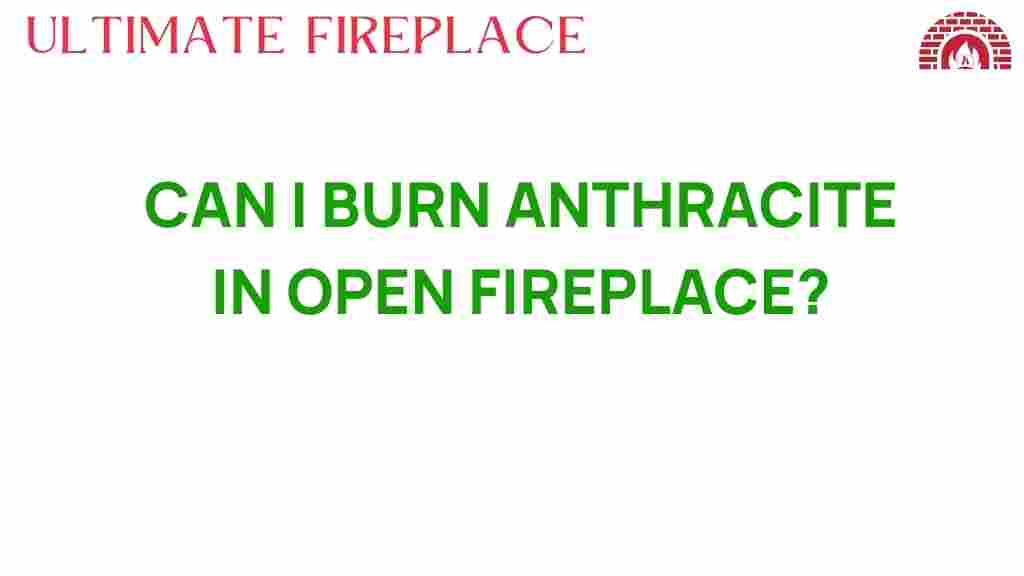 can-i-burn-anthracite-in-open-fireplace