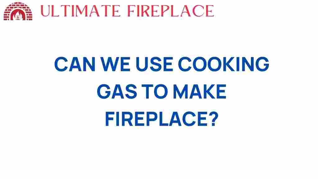 can-we-use-cooking-gas-fireplace