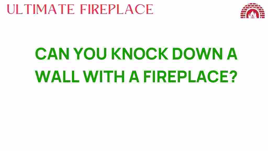 knock-down-wall-fireplace