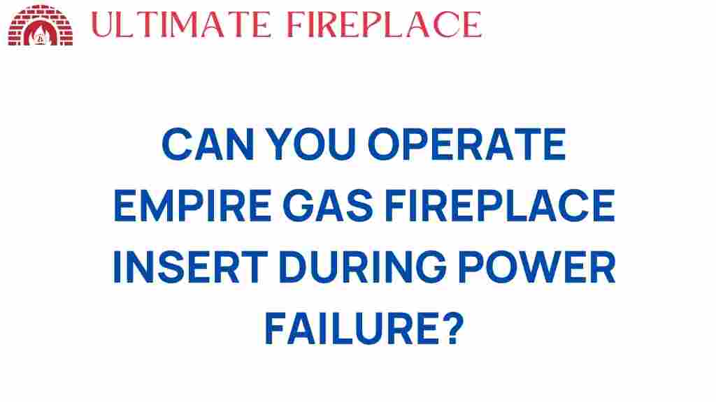 operate-empire-gas-fireplace-insert-power-failure