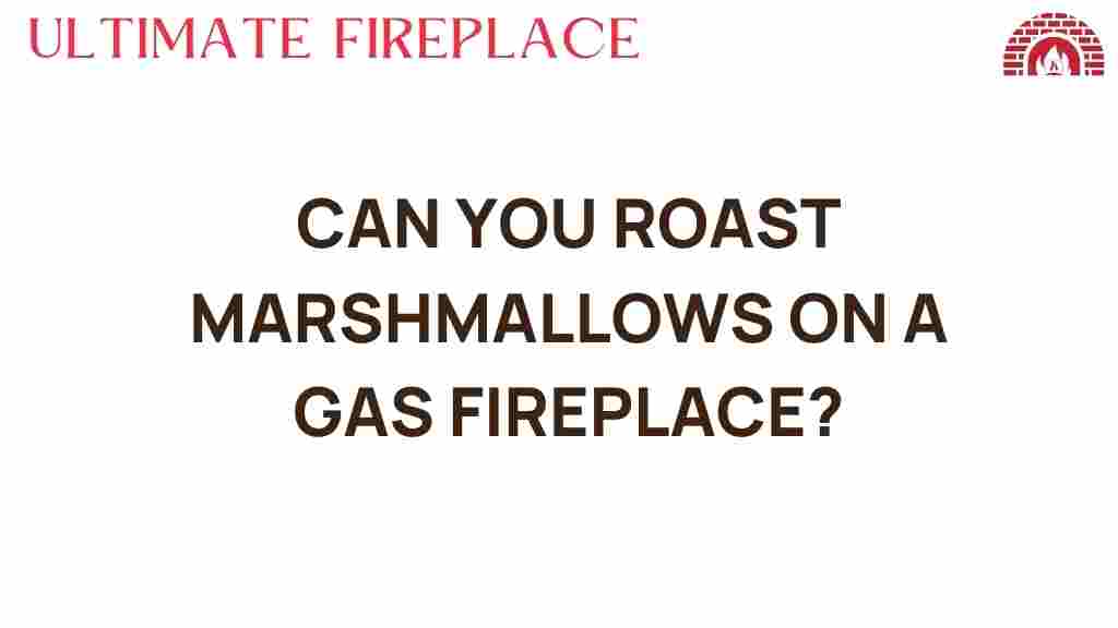 can-you-roast-marshmallows-on-a-gas-fireplace