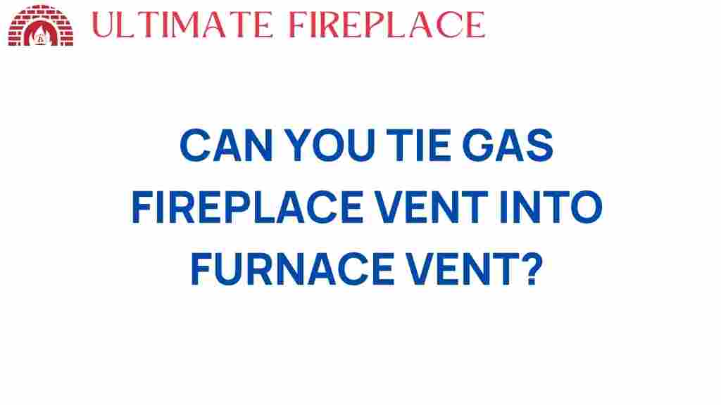 can-you-tie-gas-fireplace-vent-into-furnace-vent