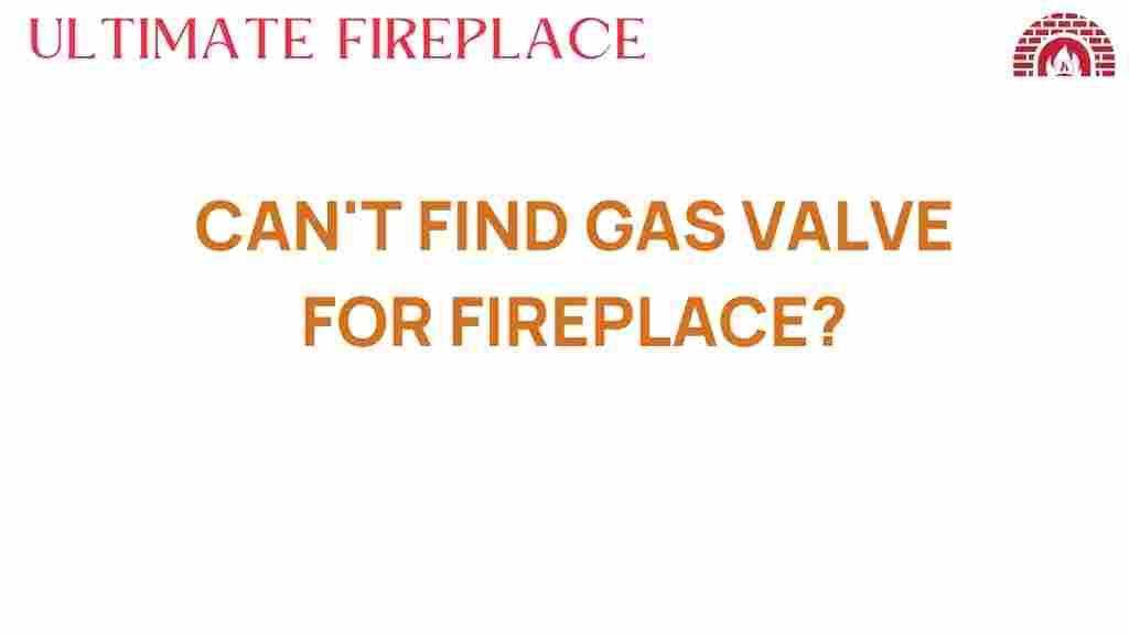 cant-find-gas-valve-fireplace