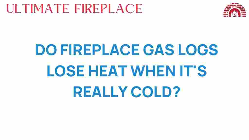 do-fireplace-gas-logs-lose-heat-extreme-cold