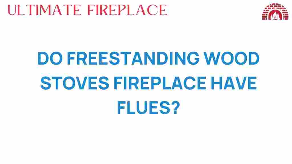 do-freestanding-wood-stoves-have-flues