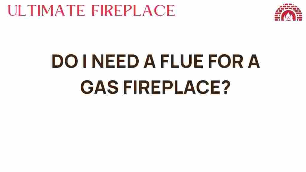 do-i-need-a-flue-for-a-gas-fireplace