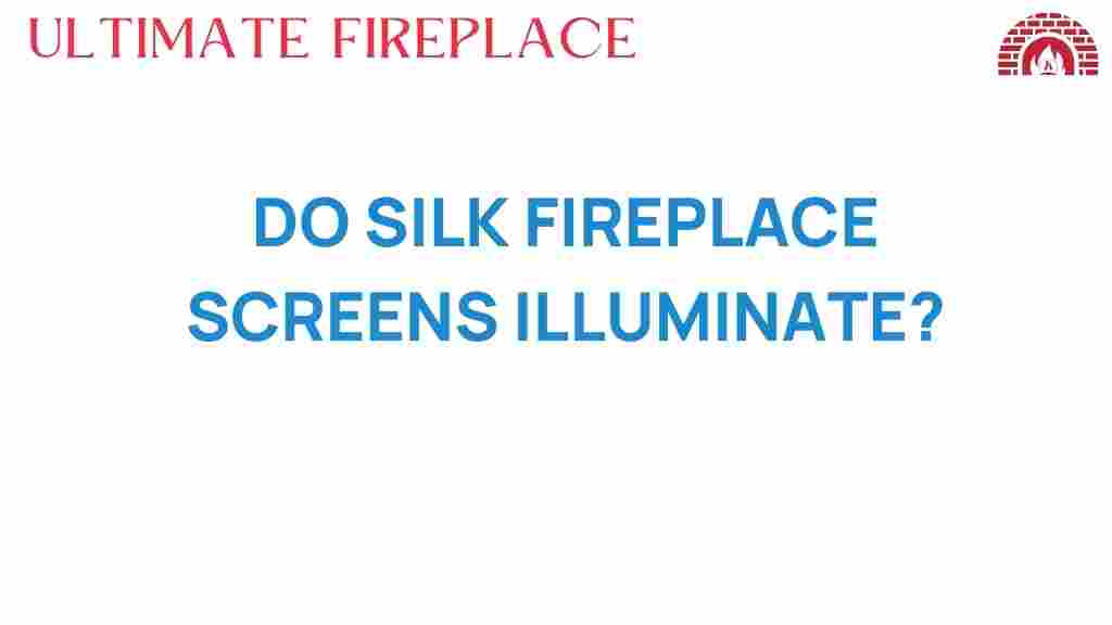 do-silk-fireplace-screens-illuminate