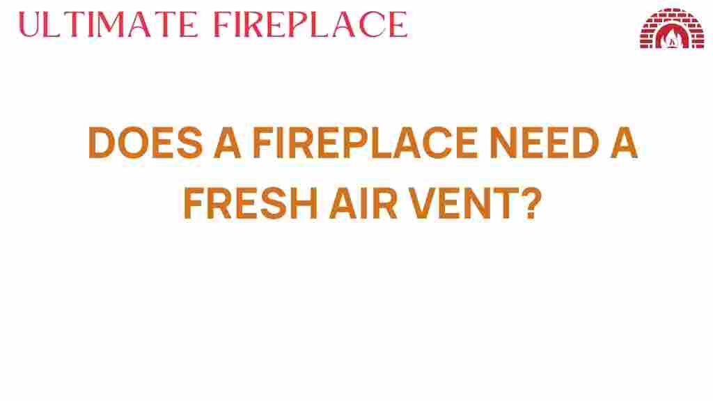 does-a-fireplace-need-a-fresh-air-vent