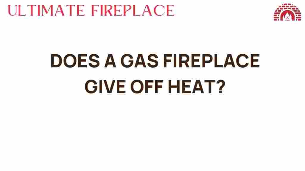does-a-gas-fireplace-give-off-heat