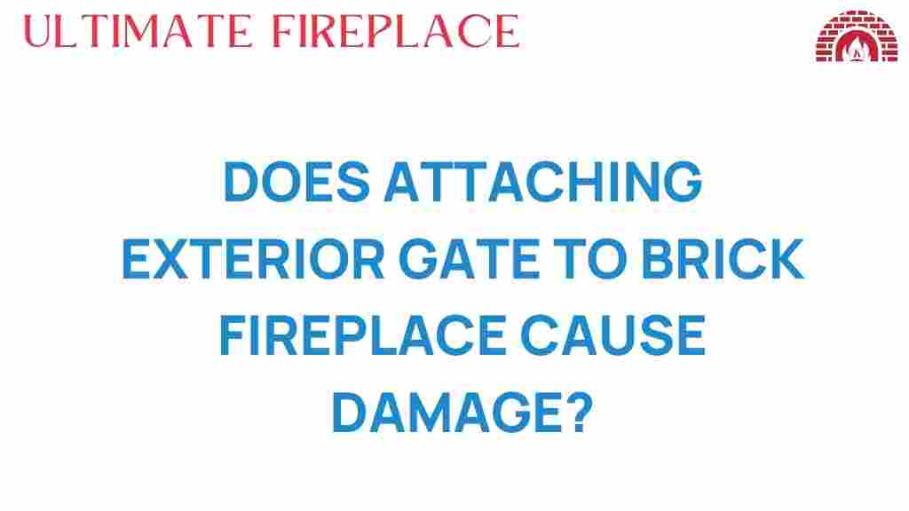 attaching-exterior-gate-brick-fireplace-damage