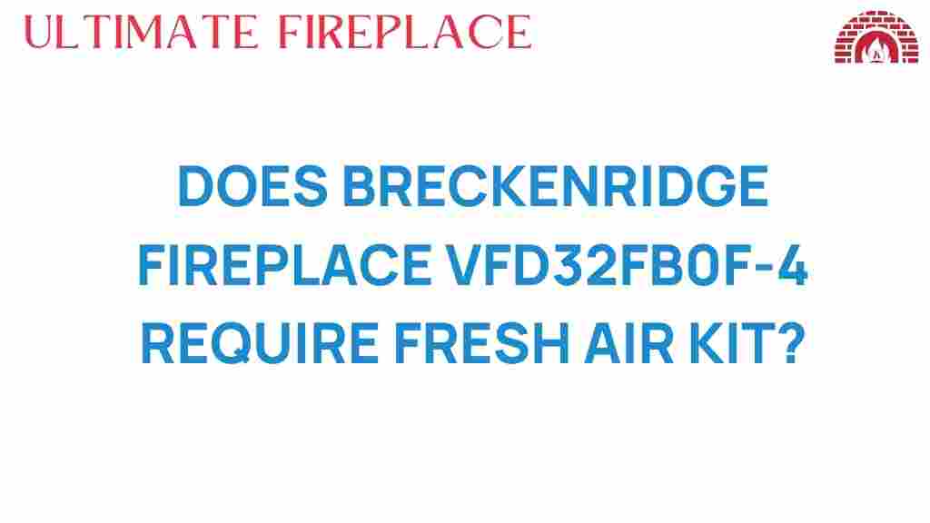 breckenridge-fireplace-vfd32fb0f-4-fresh-air-kit