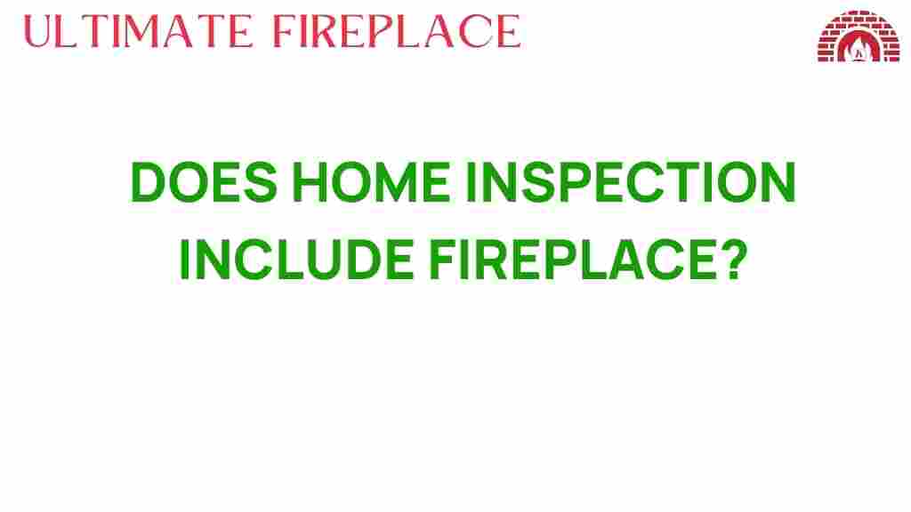 does-home-inspection-include-fireplace
