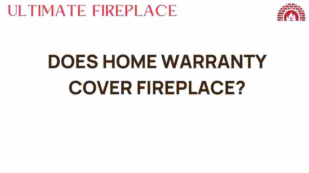 does-home-warranty-cover-fireplace