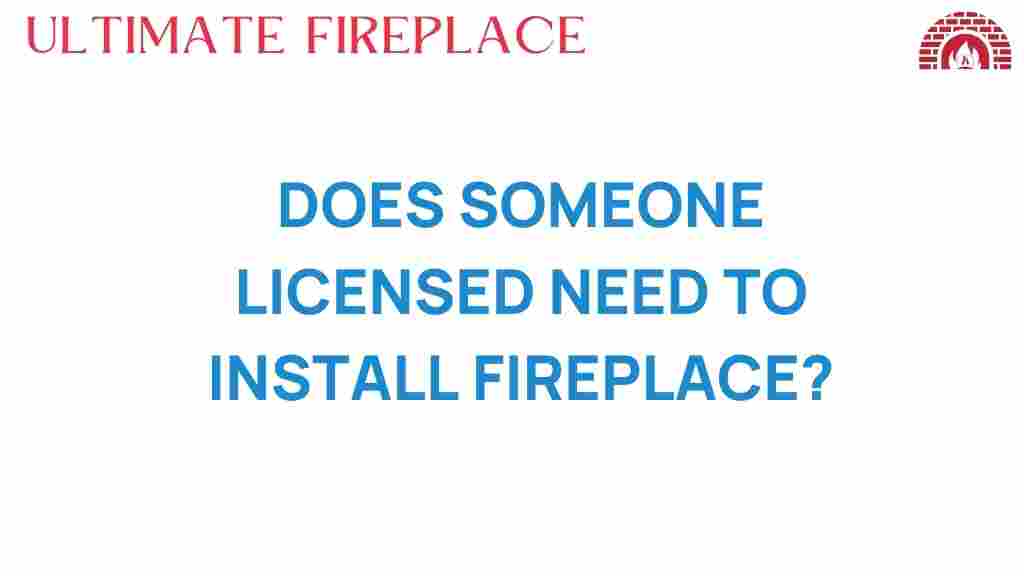 licensed-professional-fireplace-installation