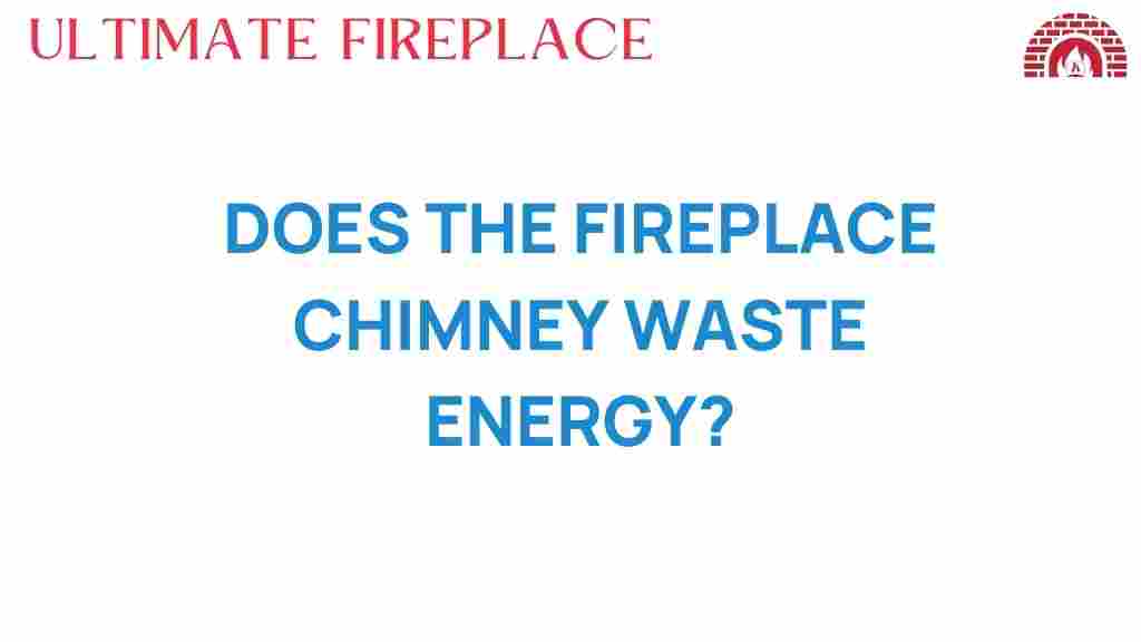 does-fireplace-chimney-waste-energy