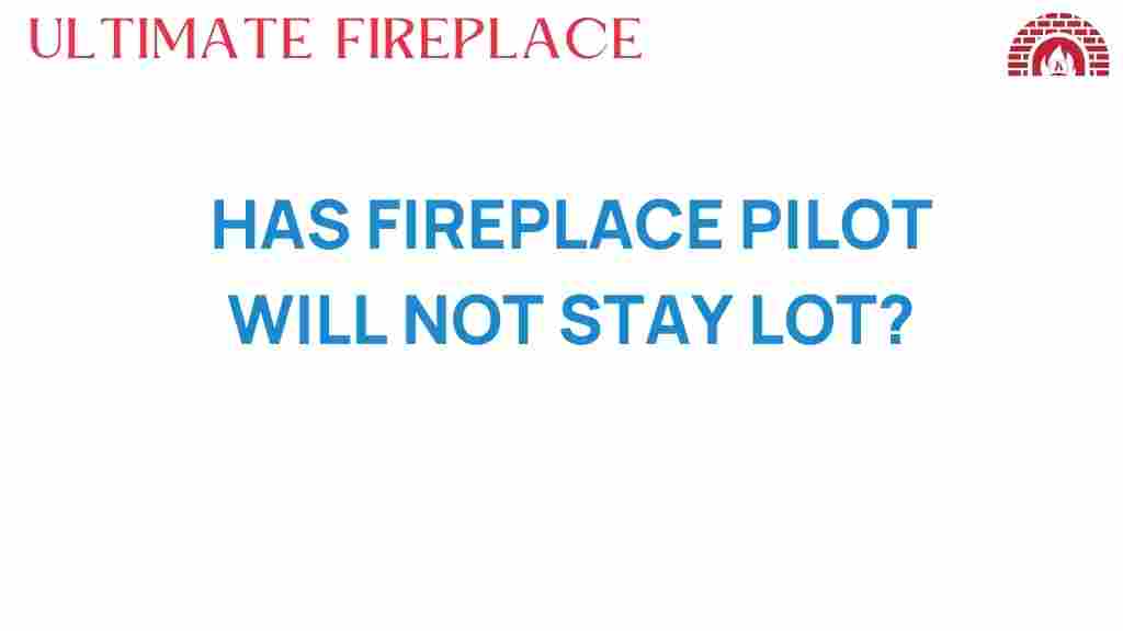 fireplace-pilot-wont-stay-lit