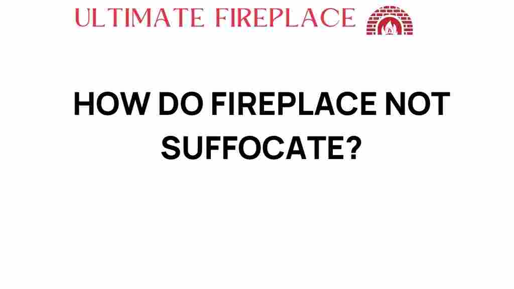 how-do-fireplaces-prevent-suffocation