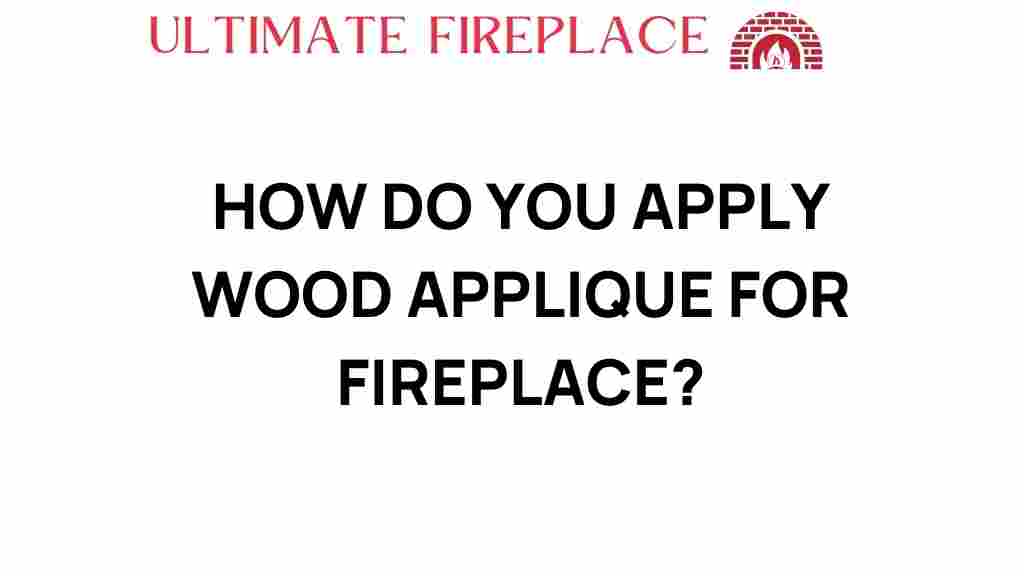 apply-wood-applique-fireplace