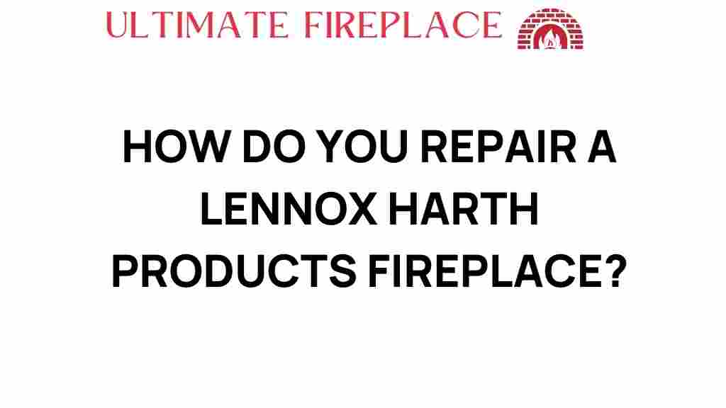 repair-lennox-hearth-products-fireplace